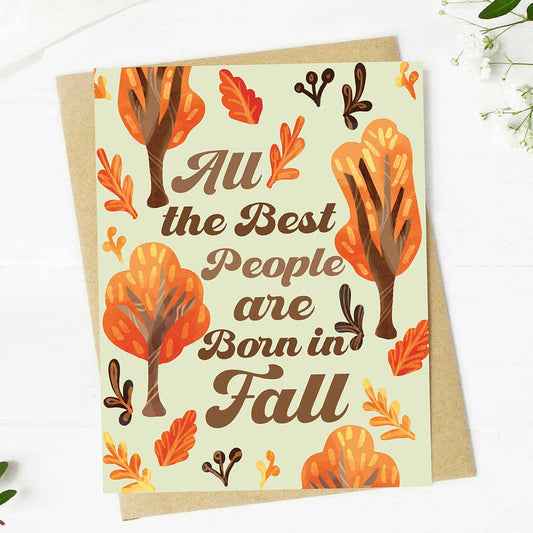"All the best people are born in fall" Fall Birthday Card