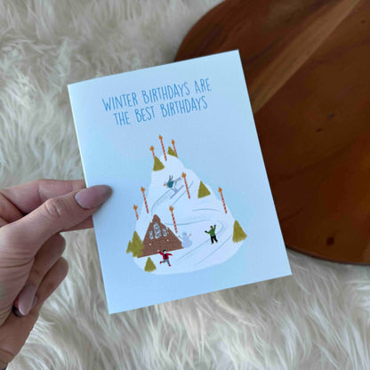 "Winter birthdays are the best birthdays" Card