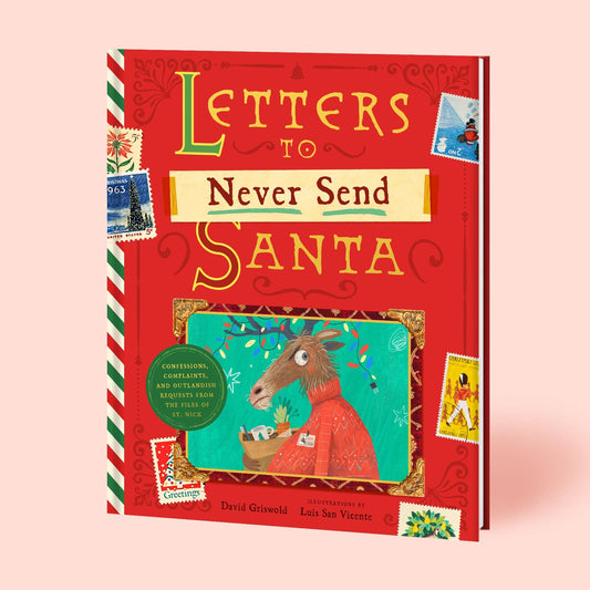 Letters to Never Send Santa Book