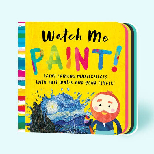 Watch Me Paint! (Color-Changing Bath Children's Book)