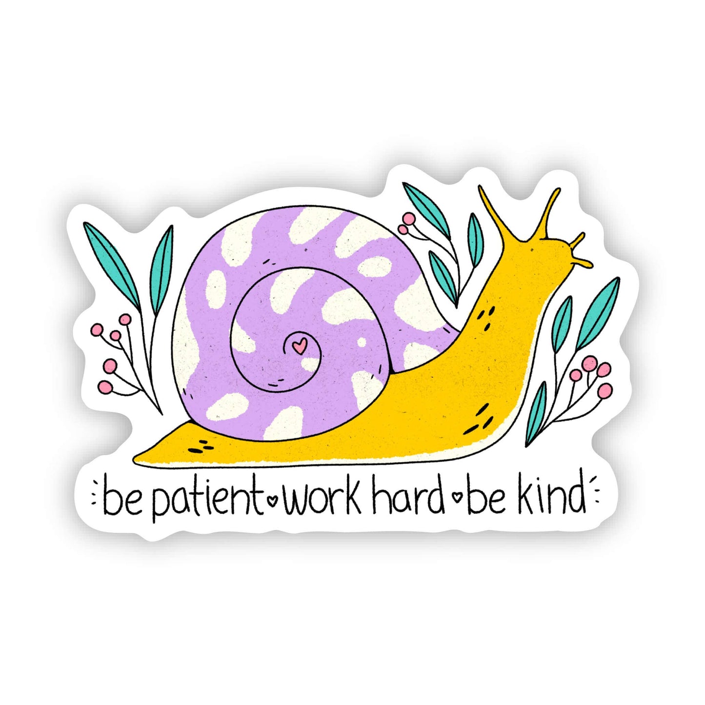 Big Moods - "Be Patient. Work Hard. Be Kind" Sticker